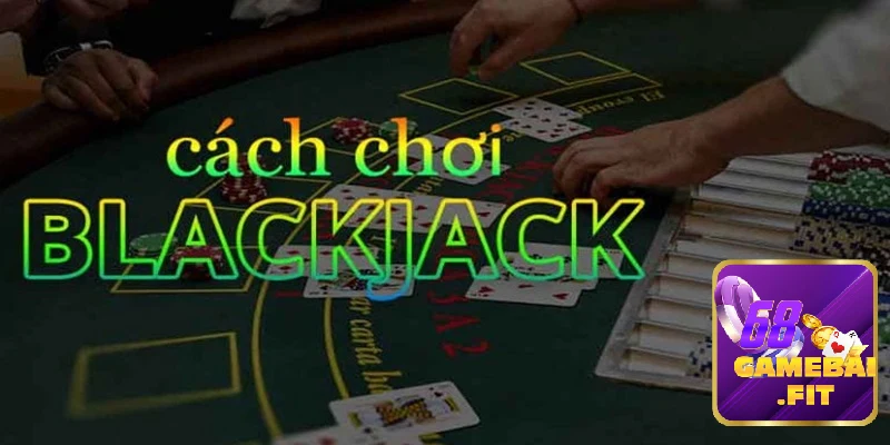 Nắm bắt kinh nghiệm từ chuyên gia cần thiết khi chơi Blackjack